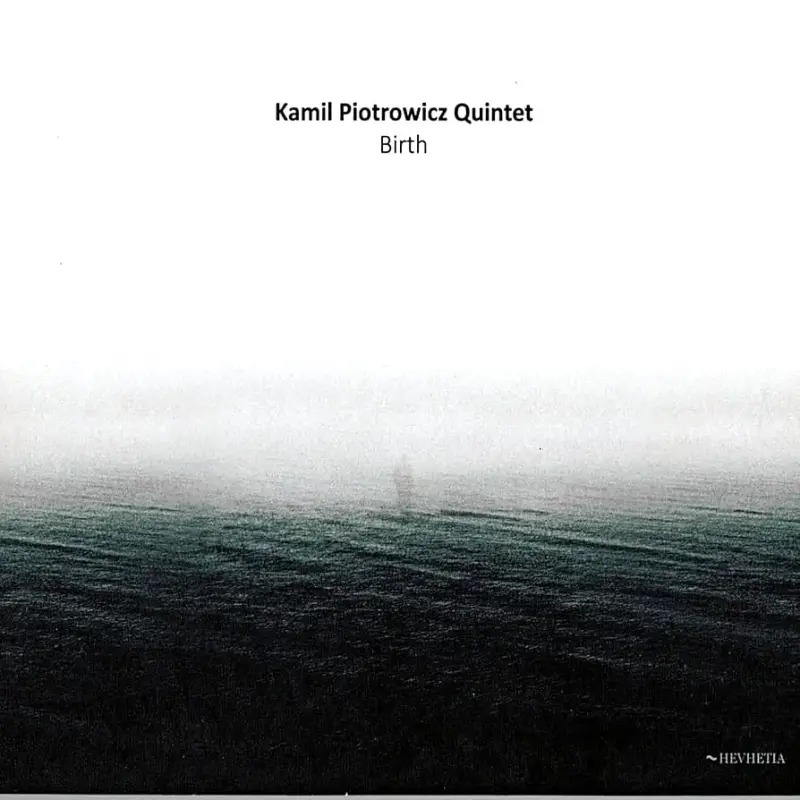 Birth / Kamil Piotrowicz Quintet